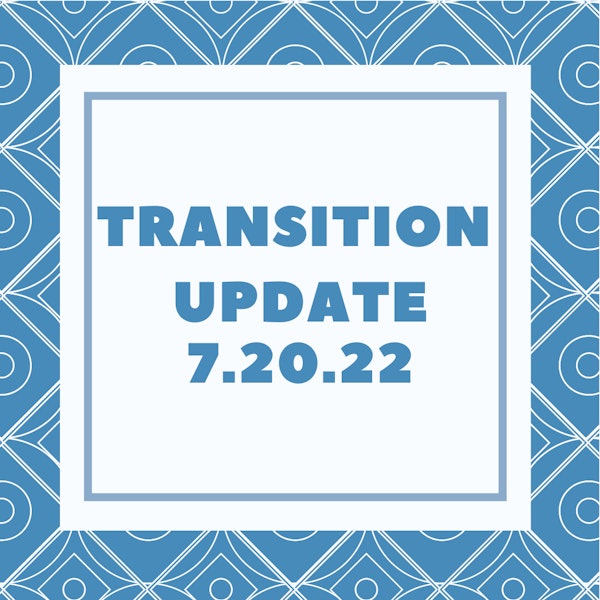 Copy Of Transition Update 7 22 1