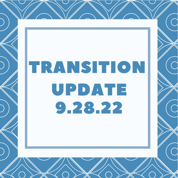 Transition Update 9 22